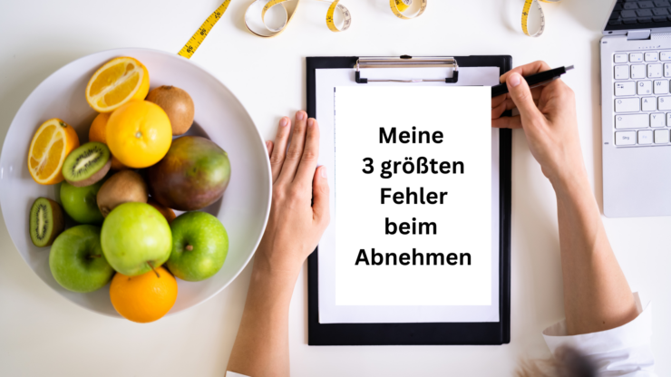 Meine 3 größten Fehler beim Abnehmen