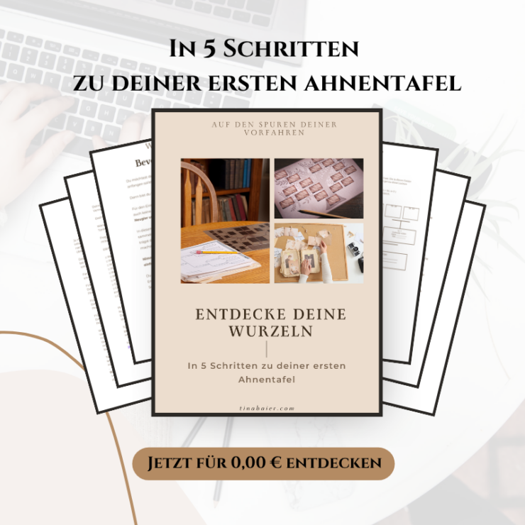 Leitfaden um in 5 einfachen Schritten deine erste Ahnentafel zu erstellen